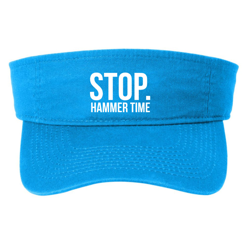 Stop Hammer Time Fashion Visor | Artistshot