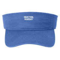 Objection, Hearsay! T Shirt Fashion Visor | Artistshot