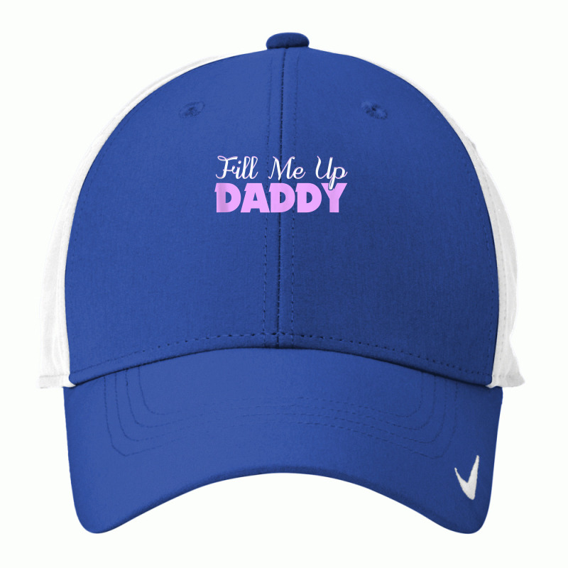 Fill Me Up Daddy Sexy Ddlg Bdsm Kinky Submissive Dominant Tank Top Nike Dri-FIT Cap by kylanaalamos | Artistshot