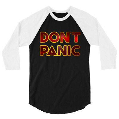 Don't Panic 3/4 Sleeve Shirt Designed By Dhigraphictees