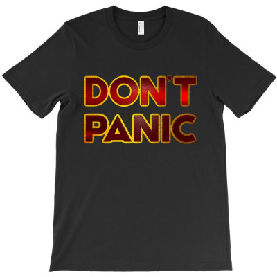 Don't Panic T-shirt Designed By Dhigraphictees