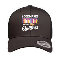 Bookmarks Are For Quitters Funny Reading Librarian Bookworm Retro Trucker Cap | Artistshot