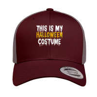 This Is My Halloween Costume Last Minute Halloween Costume Retro Trucker Cap | Artistshot