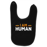 I Am Human Baby Bibs | Artistshot