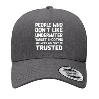 People Who Don't Like Underwater Target Shooting Funny Premium T Shirt Yupoong Trucker Cap | Artistshot