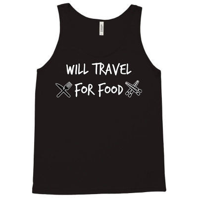 Food And Travel Clothing For Foodies T Shirt Tank Top Designed By Tondalayachasidy