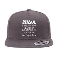 I Will Put You In A Trunk And Help People Look For You T Shirt 5 Panel Snapback Cap | Artistshot