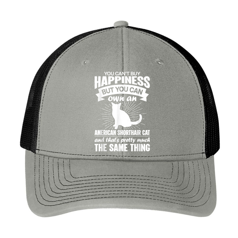 Can't Buy Happiness But Can Buy An American Shorthair Cat T Shirt Pa Trucker Cap by bendlelobeltzoer | Artistshot