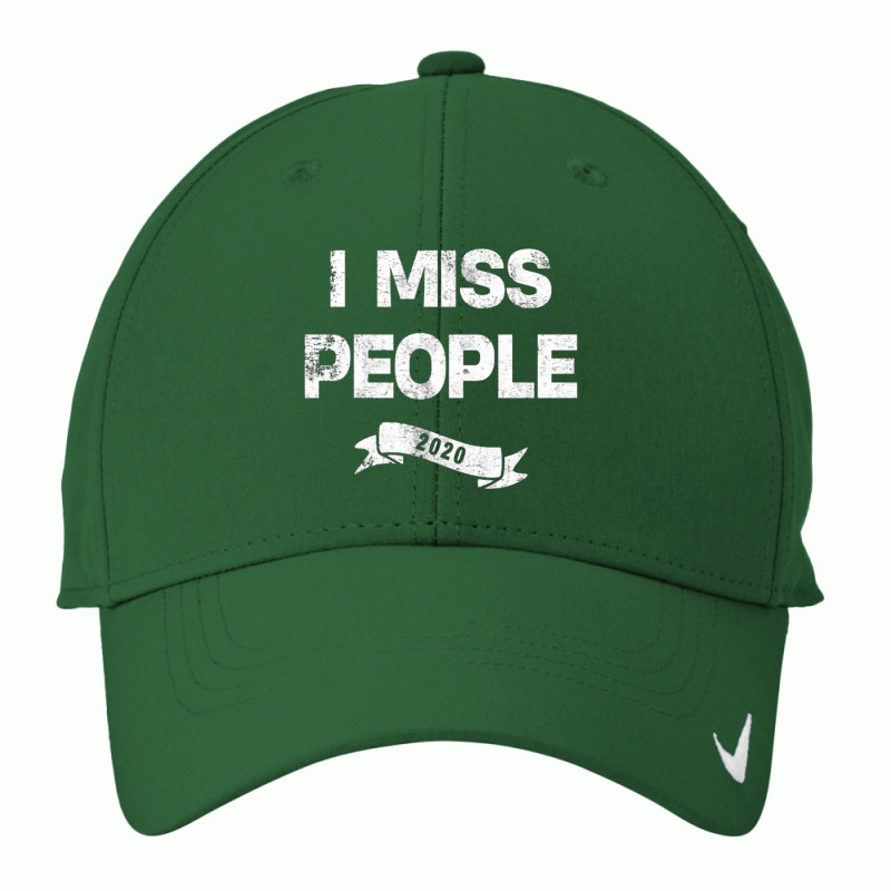 I Miss People 2020 For Dark Nike Dri-FIT Cap by daniellepaine | Artistshot