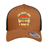 Im Sexy And I Tow It, Caravan Camping Rv Trailer, Camper Retro Trucker Cap | Artistshot