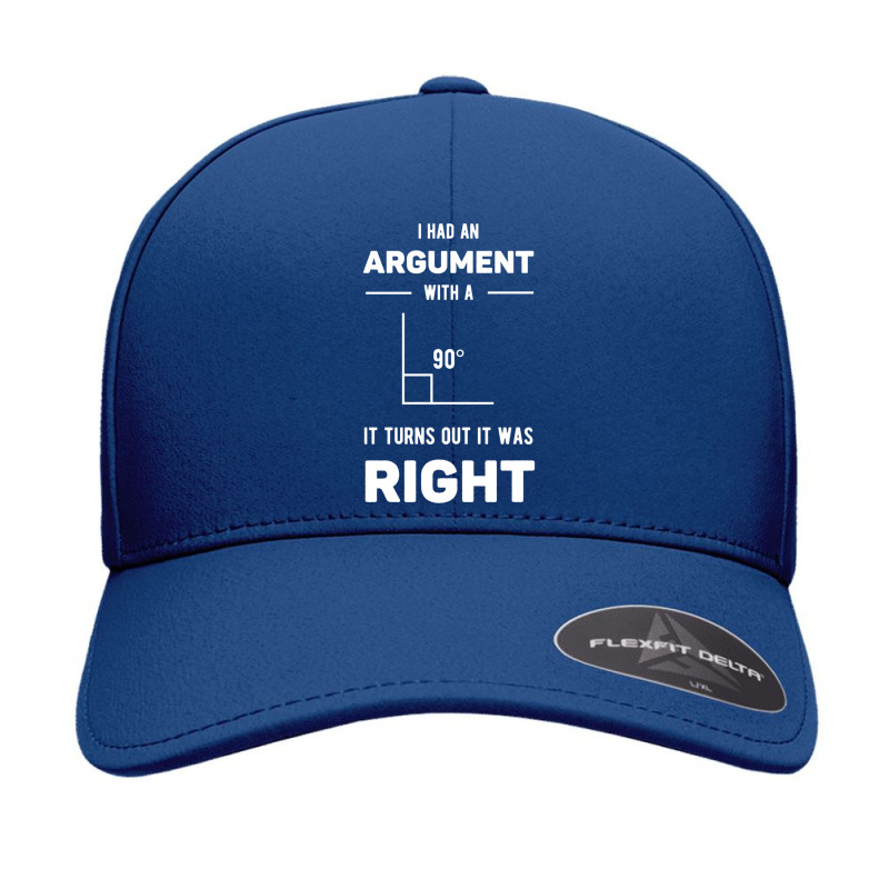 I Had An Argument With A 90 Degree It Turns Out It Was Right Sweatshir Seamless Cap by cm-arts | Artistshot