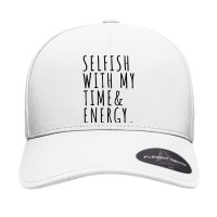 Selfish With My Time And Energy Seamless Cap | Artistshot