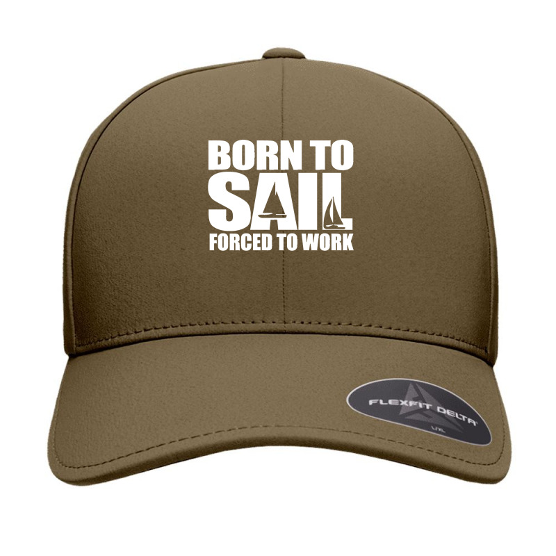 Born To Sail Forced To Work Sailing Gift Idea Classic Seamless Cap | Artistshot