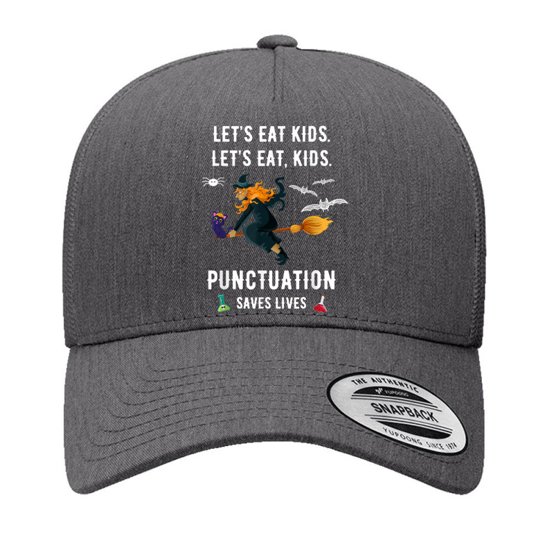 Teachers Halloween Funny Eat Kids Punctuation Saves Lives Yupoong Trucker Cap by MadisonDesign | Artistshot