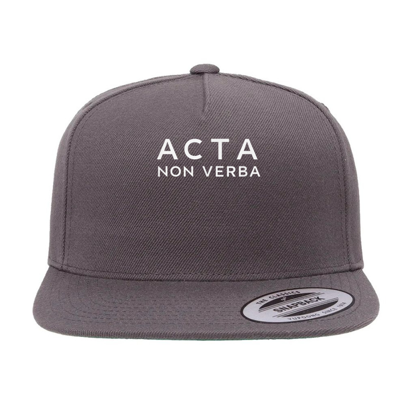 Inspirational Latin Quote Tee Acta Non Verba Phrase T Shirt 5 panel snapback cap by berginnnriedelv | Artistshot