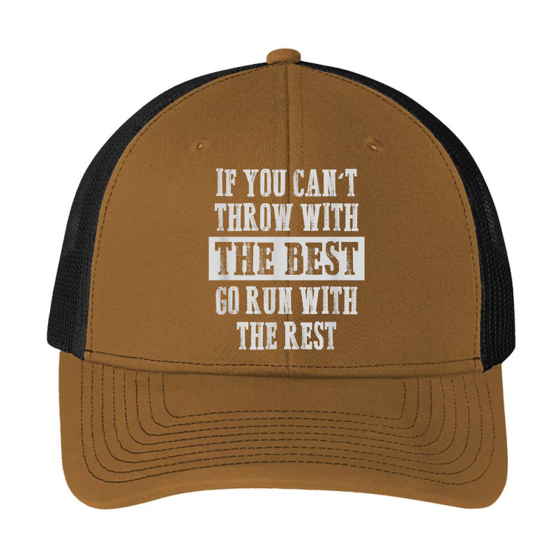 If You Can't Track And Field Shot Put Discus Thrower T Shirt Pa Trucker Cap by berginnnriedelv | Artistshot