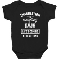 Imagination Is Everything It Is The Preview Of Life's Coming Attractio Baby Bodysuit | Artistshot