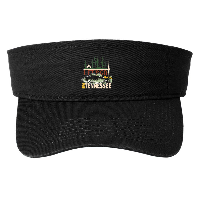 Fishing Camping Fishing In Tennessee Nature Tennessee Fishing Fashion Visor by urethrapricey | Artistshot