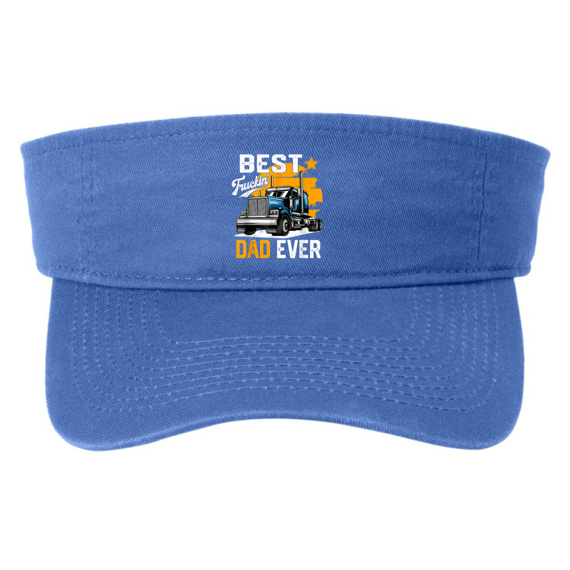 Trucker Best Truckin' Dad Ever S For Trucker Papa Grandpa Fashion Visor by urethrapricey | Artistshot