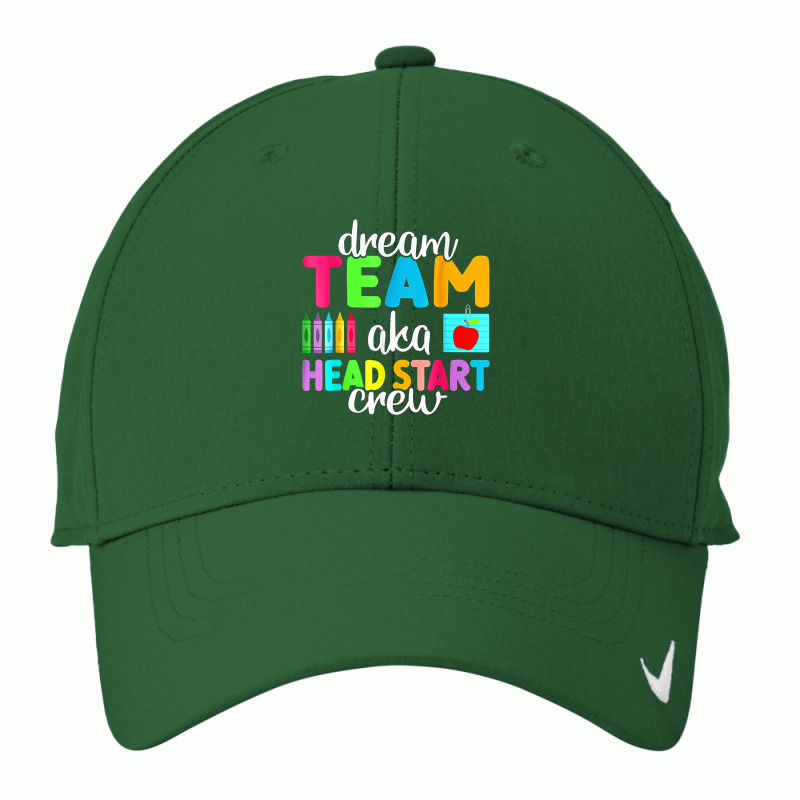 Dream Team Head Start Crew Teacher Early Childhood Education T Shirt Nike Dri-FIT Cap by kasaqcsegurc | Artistshot