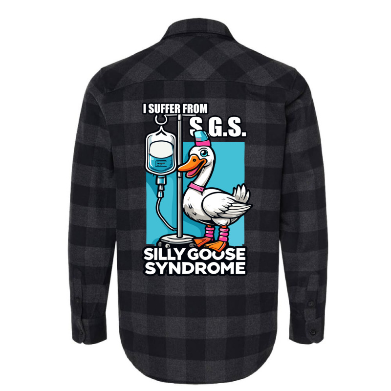 I Suffer From Silly Animal Goose Syndrome Flannel Shirt | Artistshot