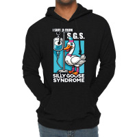 I Suffer From Silly Animal Goose Syndrome Lightweight Hoodie | Artistshot