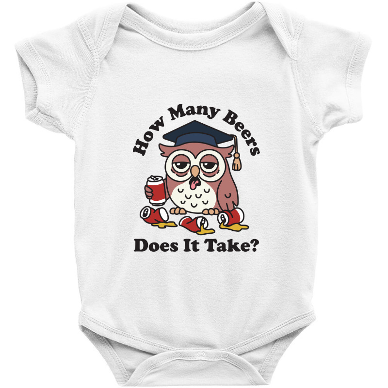 Owl How Many Beers Does It Take Baby Bodysuit by NQArtist | Artistshot