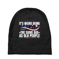 It's Weird Being The Same Age As Old People Baby Beanies | Artistshot