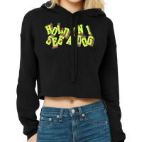 Hold On I See A Dog Cropped Hoodie | Artistshot