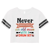 Never Underestimate An Old Man With A Drum Set Scorecard Crop Tee | Artistshot