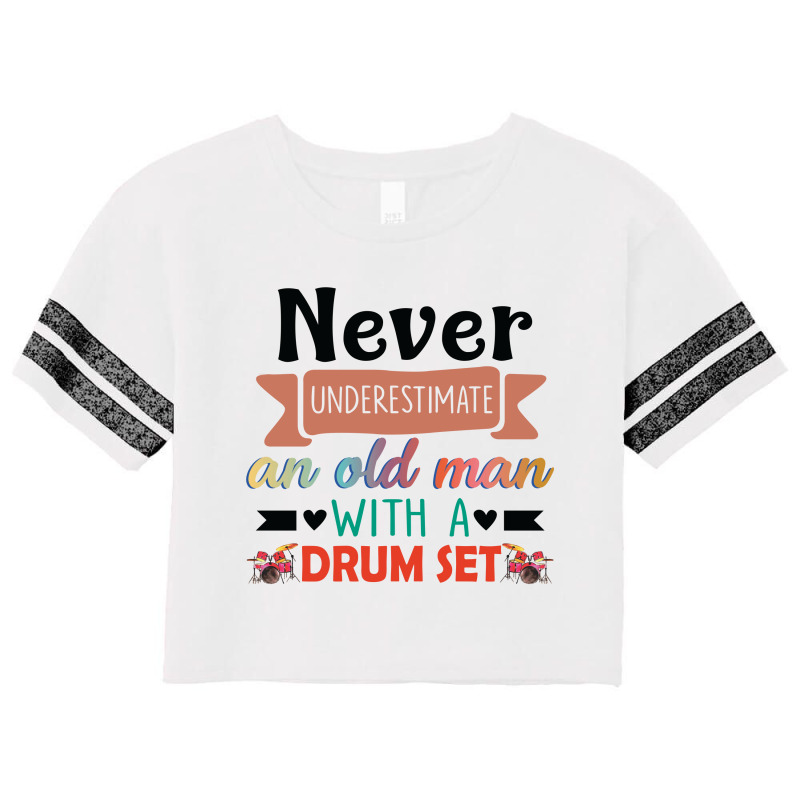 Never Underestimate An Old Man With A Drum Set Scorecard Crop Tee by vip.pro123 | Artistshot