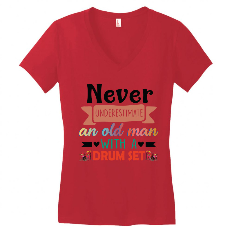 Never Underestimate An Old Man With A Drum Set Women's V-Neck T-Shirt by vip.pro123 | Artistshot