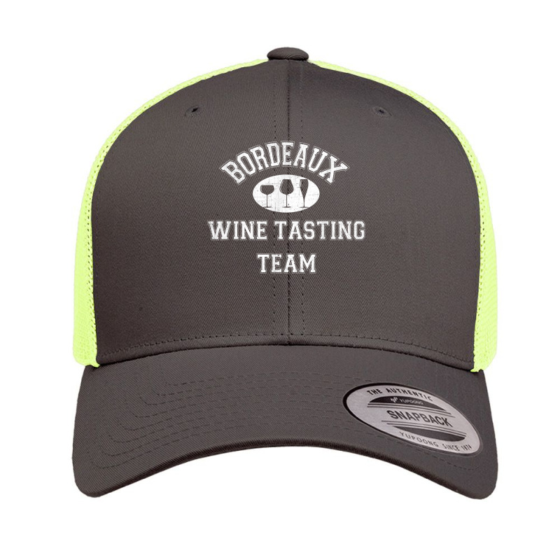 Bordeaux Wine Tasting Team   Vintage French Wine Region T Shirt Retro Trucker Cap | Artistshot