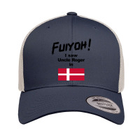 Uncle Roger World Tour - Fuiyoh - I Saw Uncle Roger In Denmark Retro Trucker Cap | Artistshot