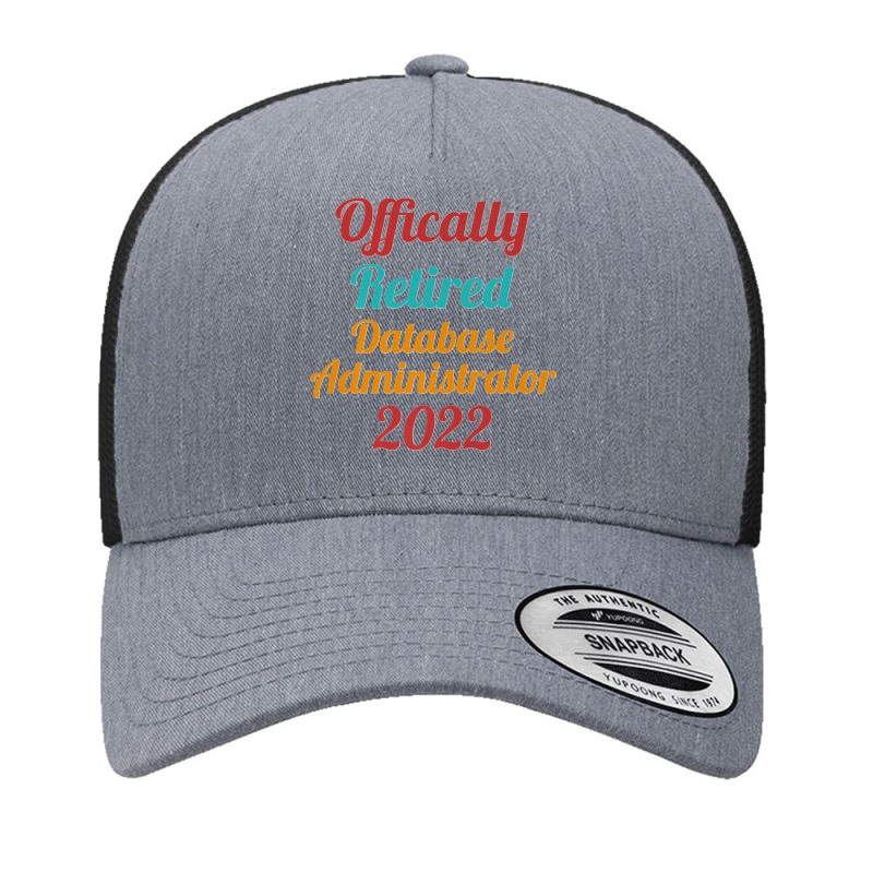 Database Administrator Official Retired 2022 Funny Premium Yupoong Trucker Cap by STACYSCHUDEL | Artistshot