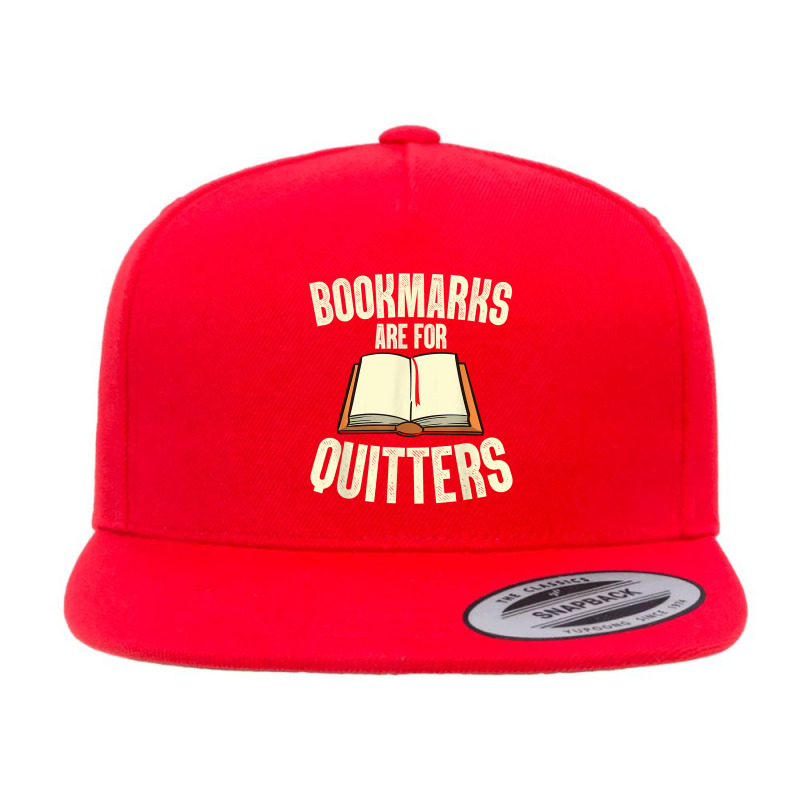 Funny Bookmarks Are For Quitters Reading Librarian Men Women T Shirt 5 panel snapback cap by crudobdorrellat | Artistshot