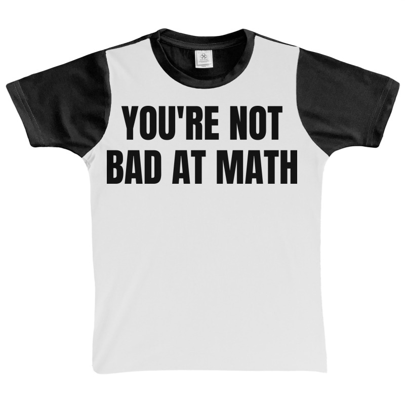 You're Not Bad At Math Graphic Youth T-shirt | Artistshot