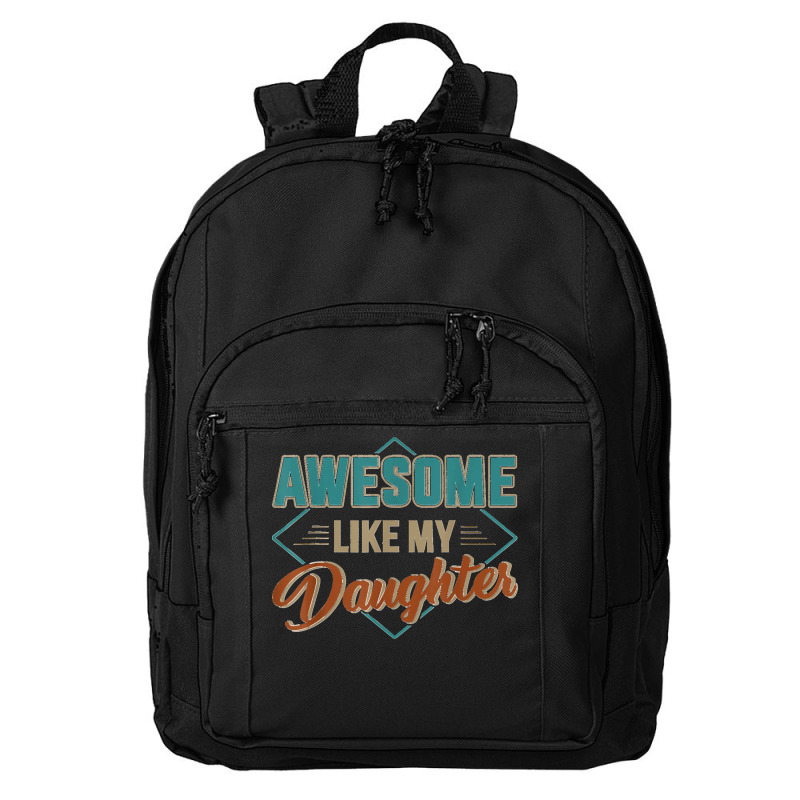 Awesome Like My Daughter For Dad On Father's Day Basic Backpack | Artistshot