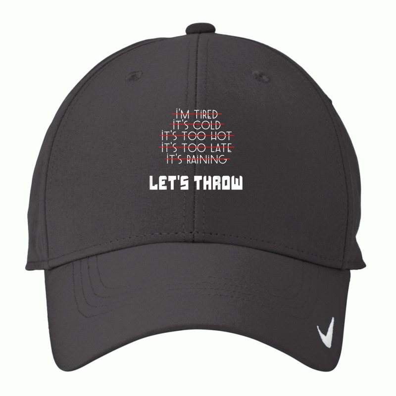 Track And Field Shot Put Discus Throwers No Excuses Gifts T Shirt Nike Dri-FIT Cap by shoaibmolleda | Artistshot