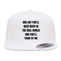 One Day You'll Need Math In The Real World And You 5 Panel Snapback Cap | Artistshot