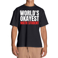 World's Okayest Math Student Urban Heavy T-shirt | Artistshot