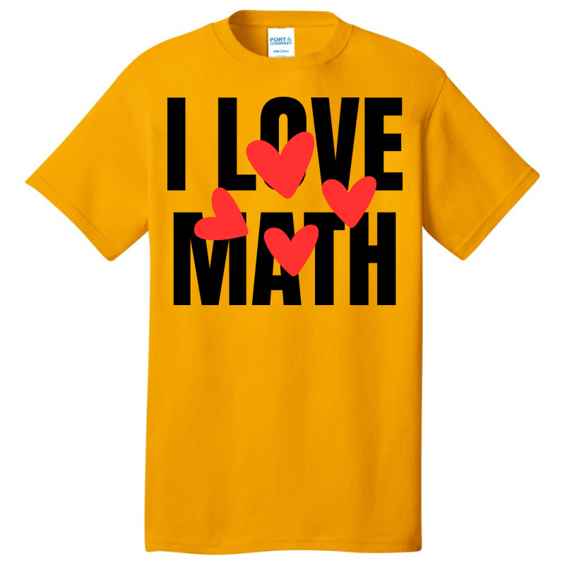 I Love Math Basic T-shirt | Artistshot