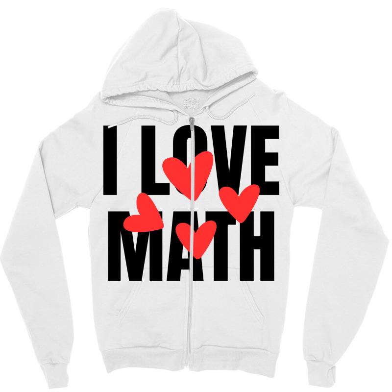 I Love Math Zipper Hoodie | Artistshot