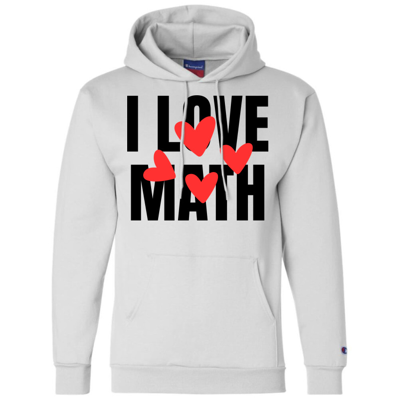 I Love Math Champion Hoodie | Artistshot