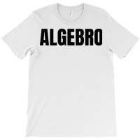 Algebro T-shirt | Artistshot