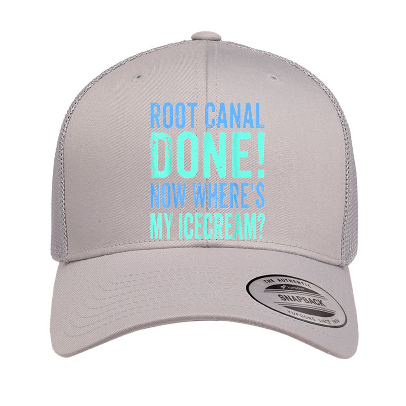 Root Canal Done Now Where's My Icecream Funny Dentist Dental Retro Trucker Cap by cm-arts | Artistshot