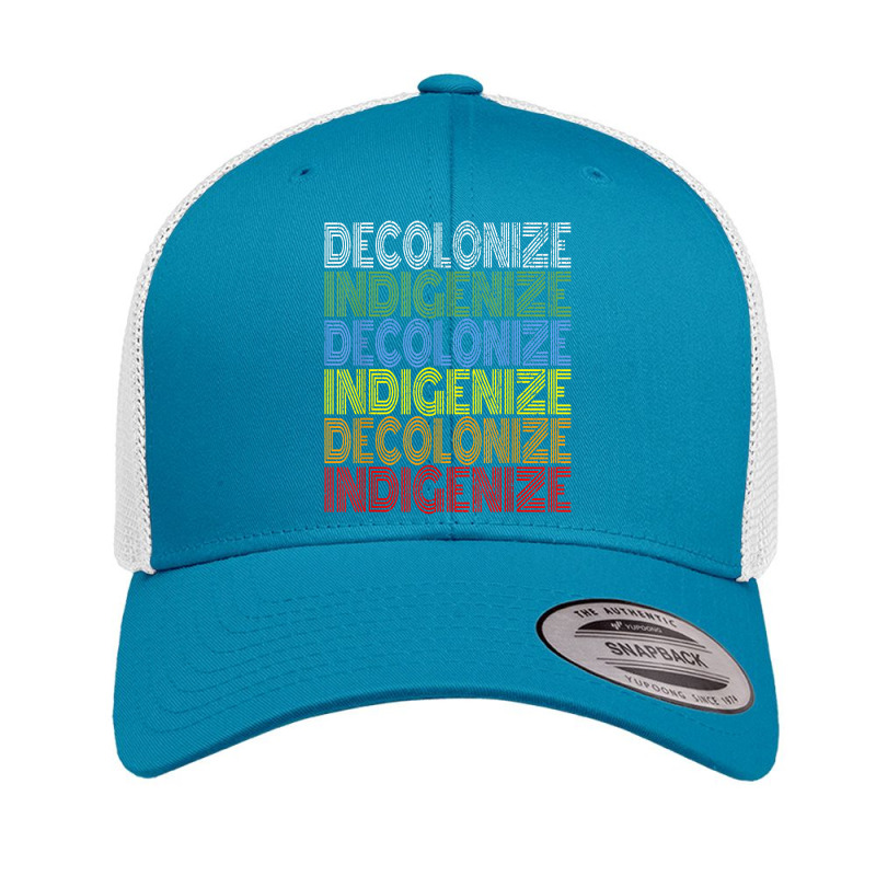 Decolonize Indigenize Shirt Native American Education Gift T Shirt Retro Trucker Cap | Artistshot