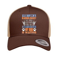 Yes I Am A Radiologist Dog Technologist Radiology Technician Retro Trucker Cap | Artistshot