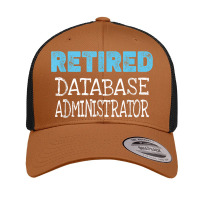 Retired Database Administrator Gifts Funny Retirement Retro Trucker Cap | Artistshot