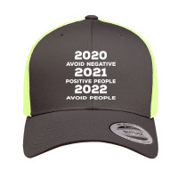 Avoid Negative, Positive People Sarcastic New Year Eve 2022 Retro Trucker Cap | Artistshot